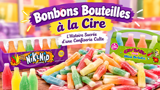 Bonbons Bouteilles à la Cire : L'Histoire Sucrée d'une Confiserie Culte
