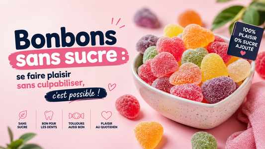 Bonbons sans sucre : se faire plaisir sans culpabiliser, c'est possible !
